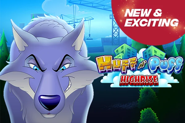 Huff 'n' Puff High Rise