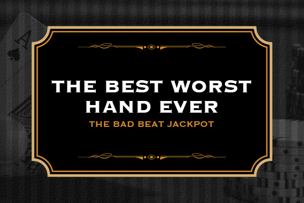 Bad Beat Jackpot