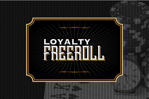 Loyalty Freeroll